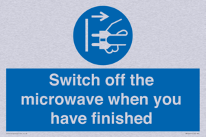 Switch off the microwave when you have finished